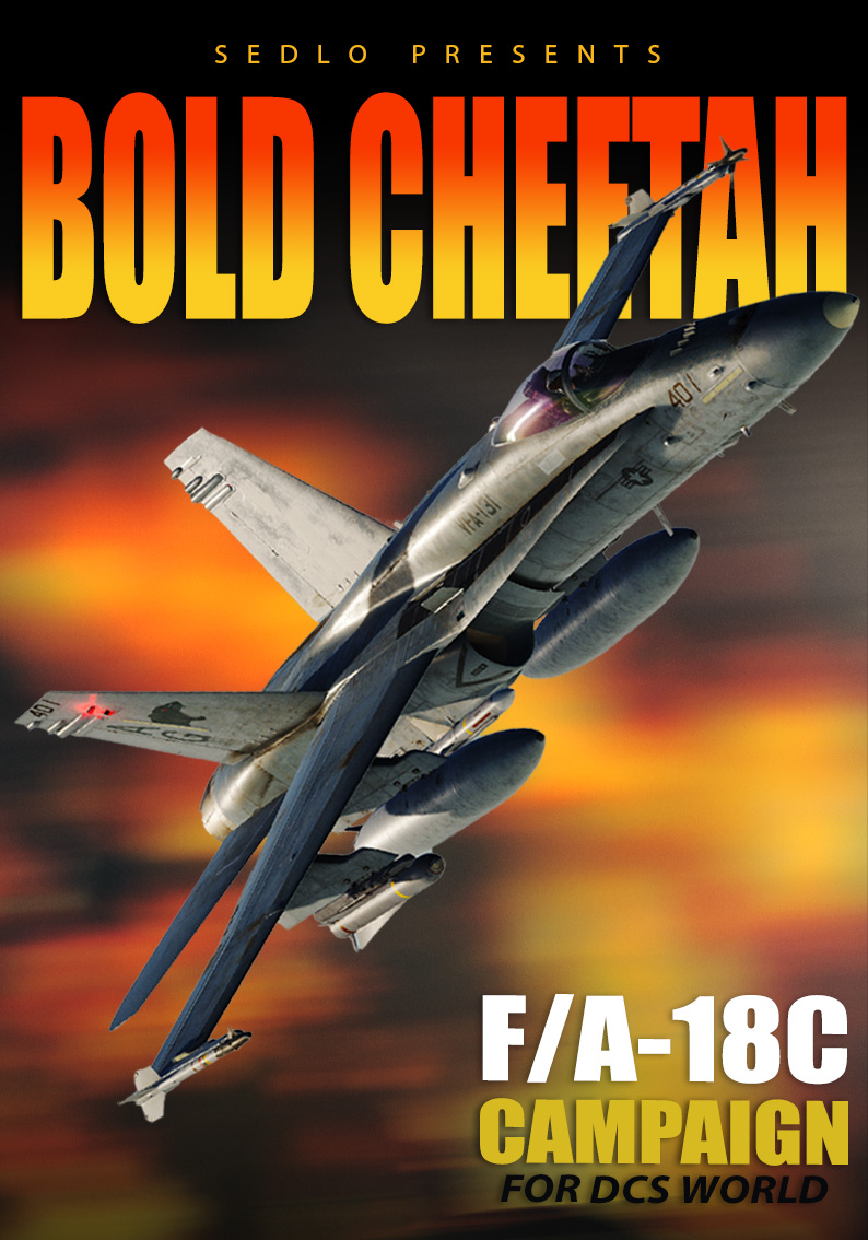 Bold Cheetah - A 13 Mission Campaign for the F/A-18C Hornet - by Sedlo  (version 1.08)