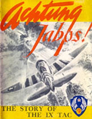 Achtung Jabos! IX Tactical Air Command in Normandy