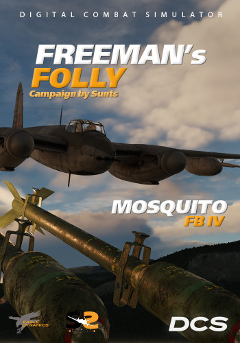 DCS: Mosquito FBMkVI Freeman's Folly Campaign DCS: Mosquito FBMkVI Freeman's Folly Campaign