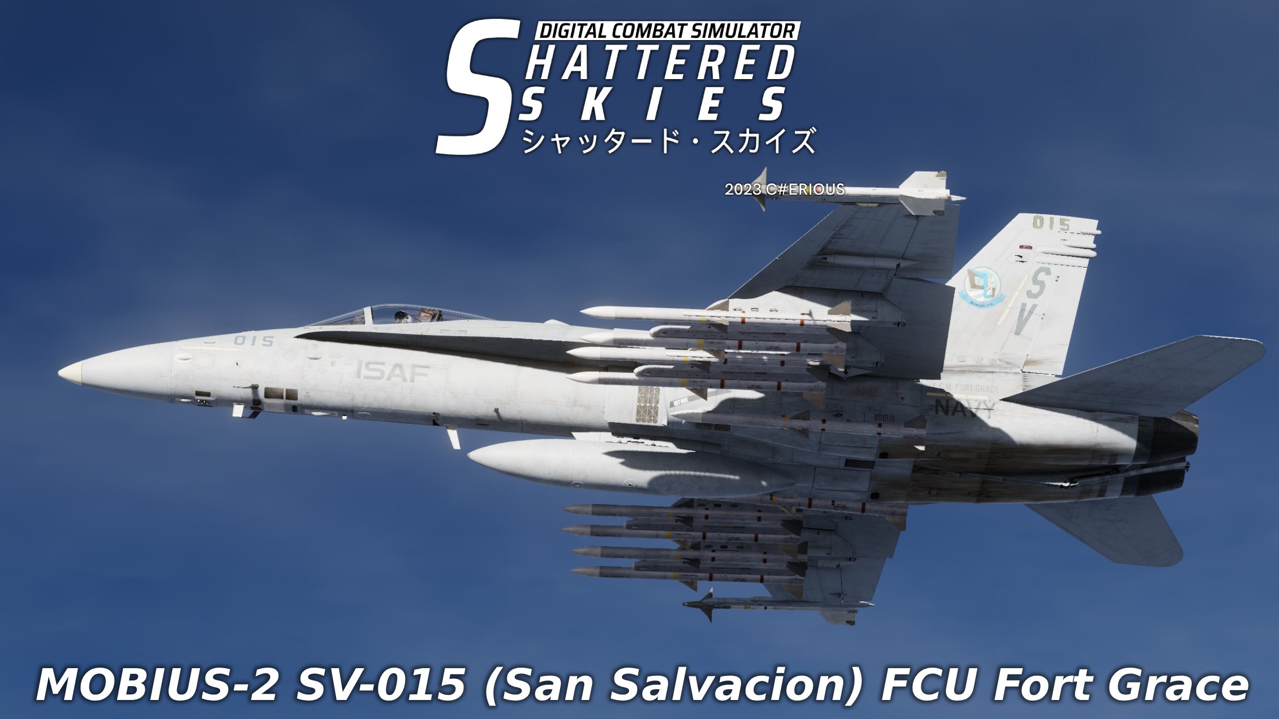 Shattered Skies Project - [4K] F/A-18C ISAF Mobius-2 SV-015 (San Salvacion, FCU Fort Grace)